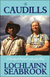"The Caudills: An Etymological, Ethnological, and Genealogical Study - Exploring the Name and National Origins of a European-American Family," by Lochlainn Seabrook